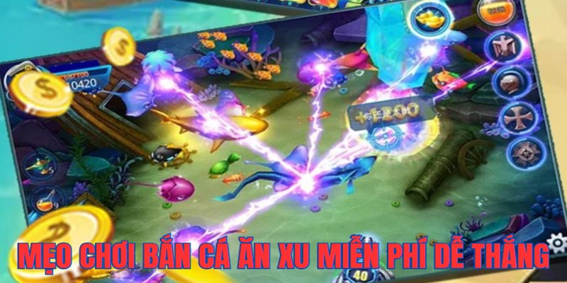 meo-choi-ban-ca-an-xu-mien-phi-hieu-qua