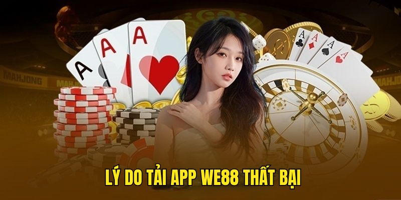 tai-app-we88-that-bai